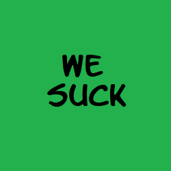 We Suck - Satirical Voice Product with 2 Layers Inexpensive Voice Material